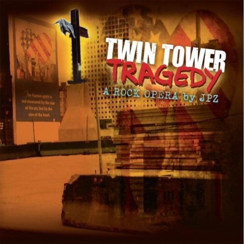 TWIN TOWER TRAGEDY-A ROCK OPERA