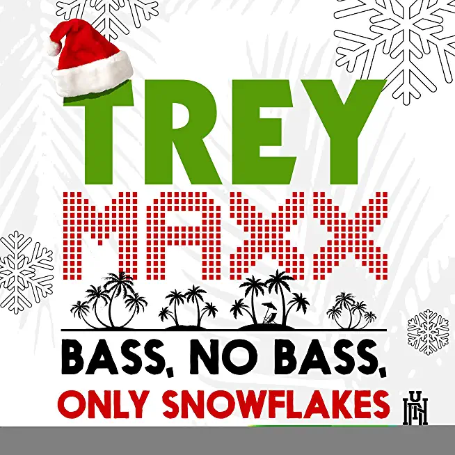 BASS, NO BASS, ONLY SNOWFLAKES (MOD)