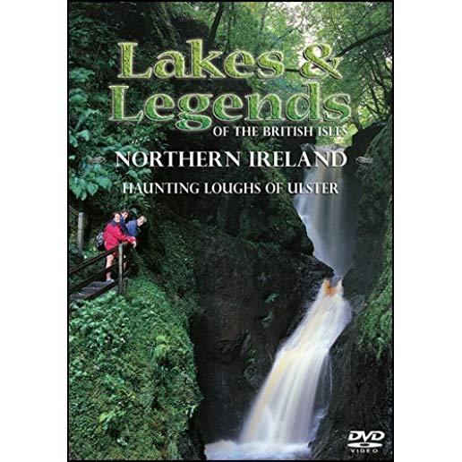 LAKES & LEGENDS OF BRITISH ISLES: NORTHERN IRELAND