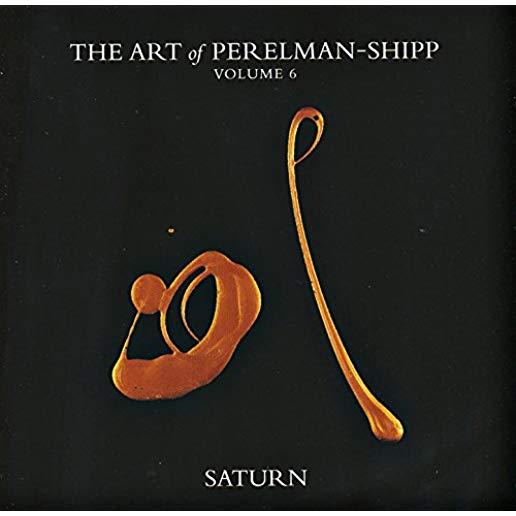 ART OF PERELMAN - SHIPP VOLUME 6 SATURN