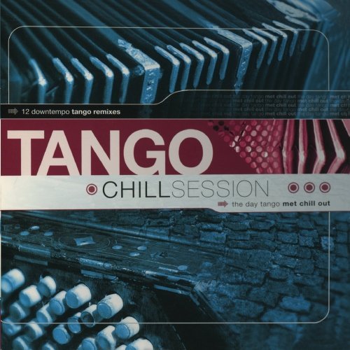 TANGO CHILL SESSIONS 1 / VARIOUS (MOD) (DIG)