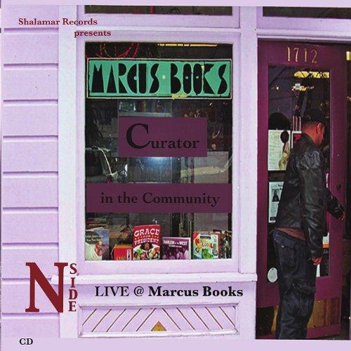 CURATOR IN THE COMMUNITY-N-SIDE (LIVE AT MARCUS BO