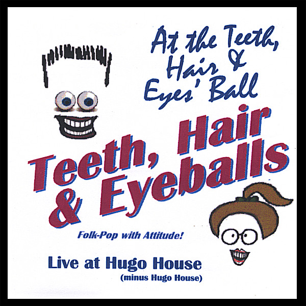 LIVE AT THE TEETH HAIR & EYES' BALL (MINUS HUGO HO
