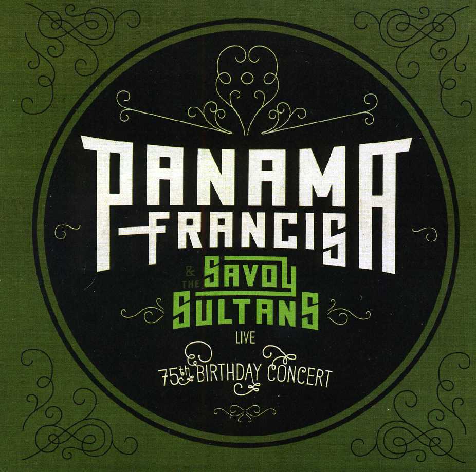 PANAMA FRANCIS & THE SAVOY SULTANS: 75TH BIRTHDAY