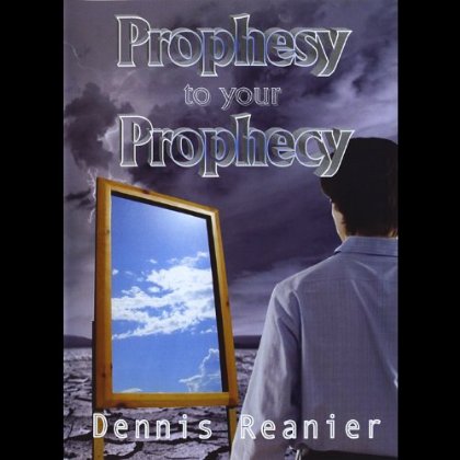 PROPHESY TO YOUR PROPHESY