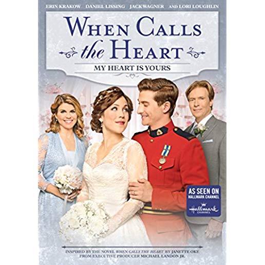 WHEN CALLS THE HEART: MY HEART IS YOURS / (WS)