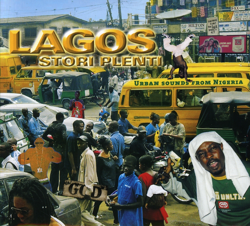 LAGOS STORI PLENTI: URBAN SOUNDS FROM NIGERIA / VA