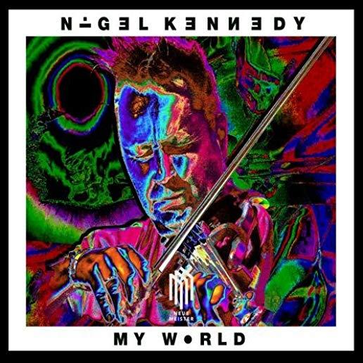 NIGEL KENNEDY: MY WORLD