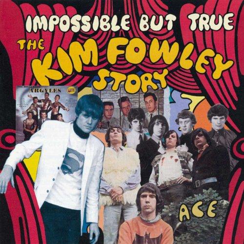 IMPOSSIBLE BUT TRUE: KIM FOWLEY STORY / VARIOUS