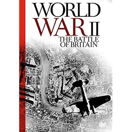 WORLD WAR II - THE BATTLE OF BRITAIN
