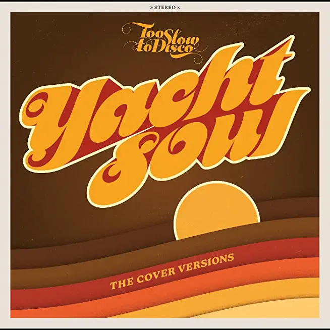TOO SLOW TO DISCO PRESENTS: YACHT SOUL / VARIOUS