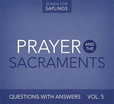 QUESTIONS WITH ANSWERS 5: PRAYER & SACRAMENTS