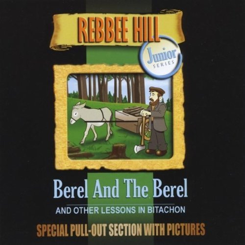 BEREL & THE BEREL & OTHER LESSONS IN BITACHON