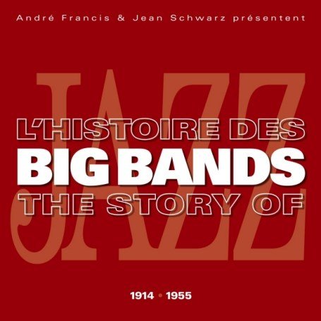 L'HISTOIRE DES BIG BANDS: THE HIST (FRA)