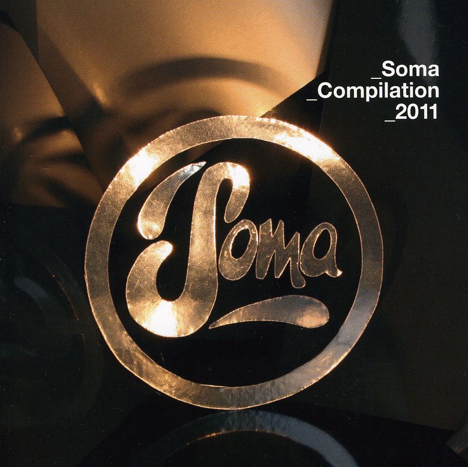 SOMA COMPILATION 2011 / VARIOUS