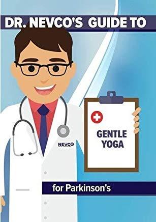 DR NEVCO'S GUIDE TO GENTLE YOGA FOR PARKINSON'S