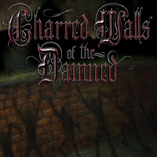 CHARRED WALLS OF THE DAMNED (W/DVD)