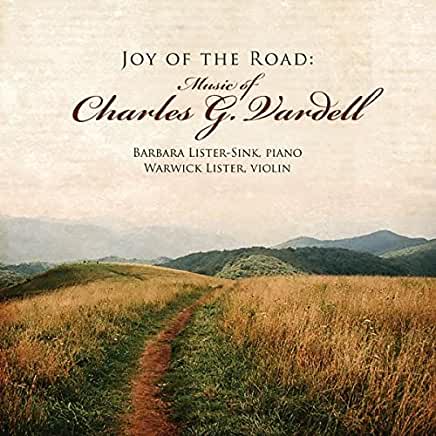 JOY OF THE ROAD MUSIC OF CHARLES G VARDELL