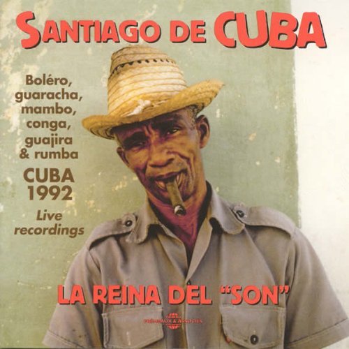 SANTIAGO DE CUBA: LA REINA DEL SON / VARIOUS