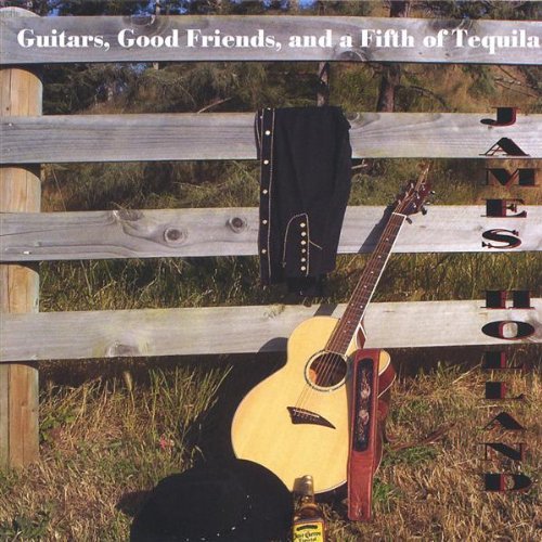 GUITARS GOOD FRIENDS & A FIFTH OF TEQUILA
