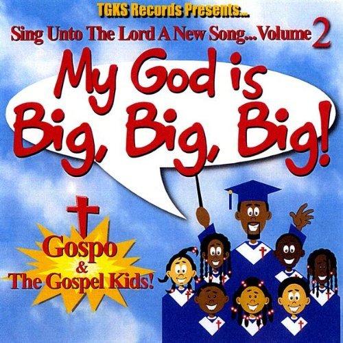 MY GOD IS BIG BIG BIG: SING UNTO LORD A NEW SONG 2