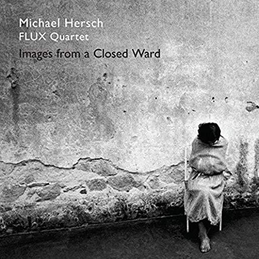 HERSCH / IMAGES FROM A CLOSED WARD