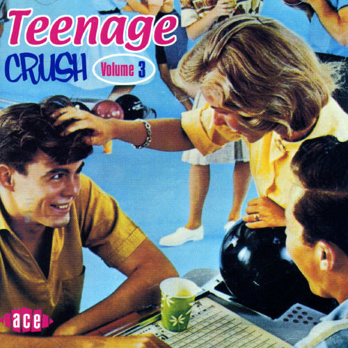 TEENAGE CRUSH 3 / VARIOUS (UK)