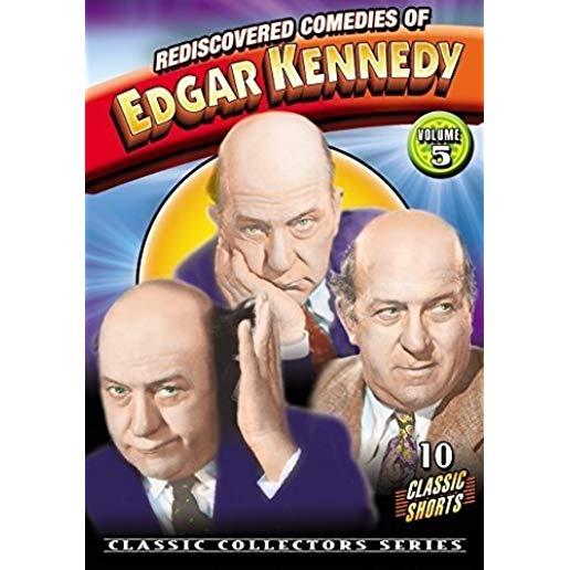 REDISCOVERED COMEDIES OF EDGAR KENNEDY VOLUME 5