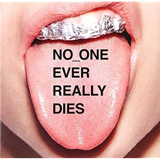NO ONE EVER REALLY DIES