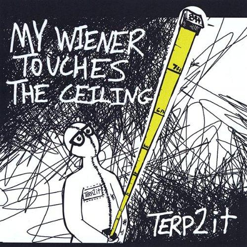 MY WIENER TOUCHES THE CEILING (CDR)
