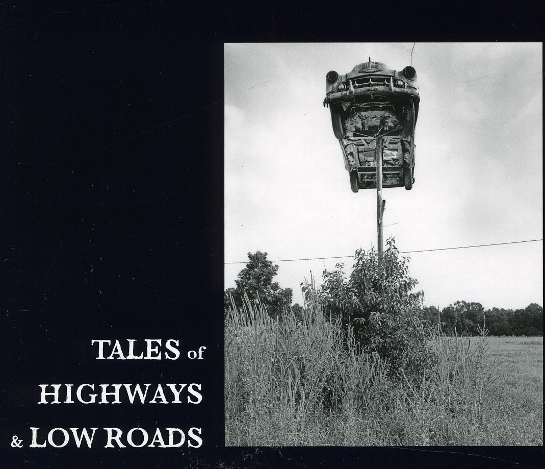 TALES OF HIGHWAYS & LOW ROADS / VARIOUS