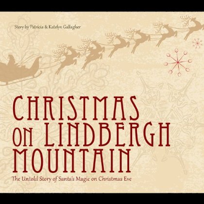 CHRISTMAS ON LINDBERGH MOUNTAIN THE UNTOLD STORY O