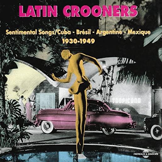 LATIN CROONERS 1930-1949 / VARIOUS