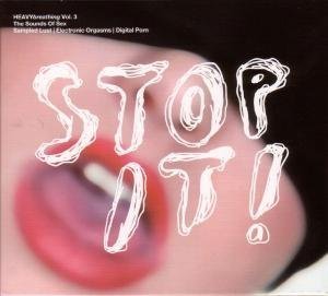 HEAVYBREATHING 3 SOUNDS OF SEX: STOP IT / VARIOUS