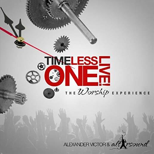 TIMELESS ONE LIVE-THE WORSHIP EXPERIENCE