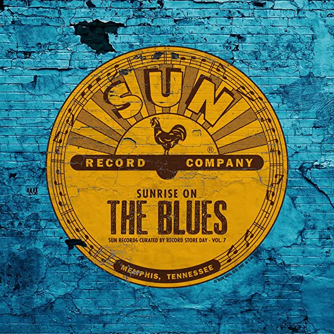 SUNRISE ON THE BLUES: SUN RECORDS CURATED VOL. 7