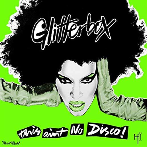 GLITTERBOX THIS AIN'T NO DISCO (UK)