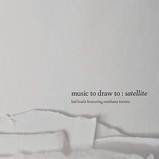 MUSIC TO DRAW TO: SATELLITE (WB)
