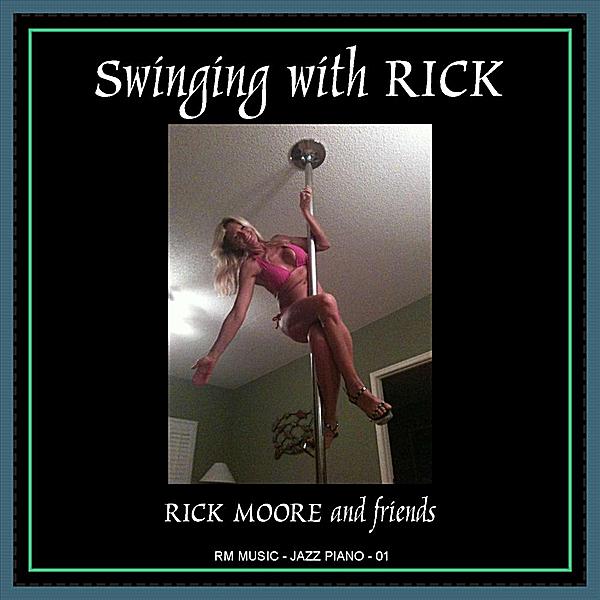 SWINGING WITH RICK