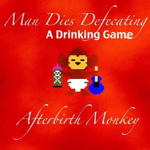 MAN DIES DEFECATING A DRINKING GAME (CDRP)