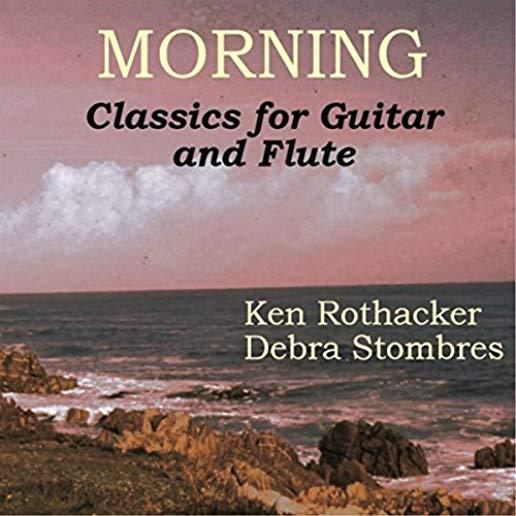 MORNING: CLASSICS FOR GUITAR & FLUTE (CDRP)