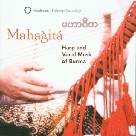 MAHAGITA: HARP & VOCAL MUSIC OF BURMA / VARIOUS