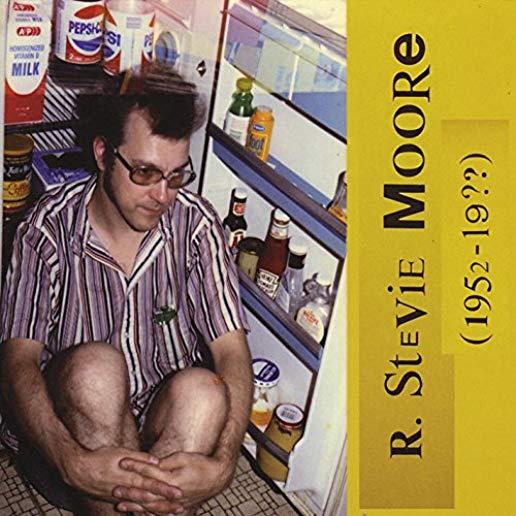 R. STEVIE MOORE (1952-19??) [2014 REMASTER]