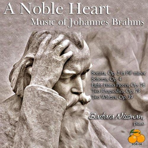 NOBLE HEART: MUSIC OF JOHANNES BRAHMS