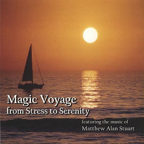 MAGIC VOYAGE FROM STRESS TO SERENITY