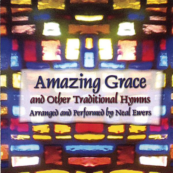 AMAZING GRACE & OTHER TRADITIONAL HYMNS