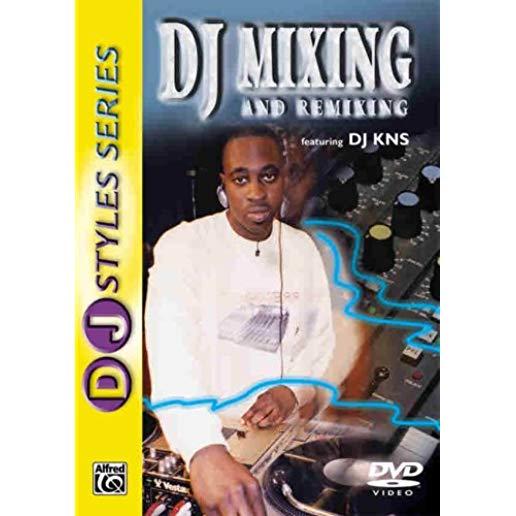 DJ STYLES SERIES: DJ MIXING & REMIXING