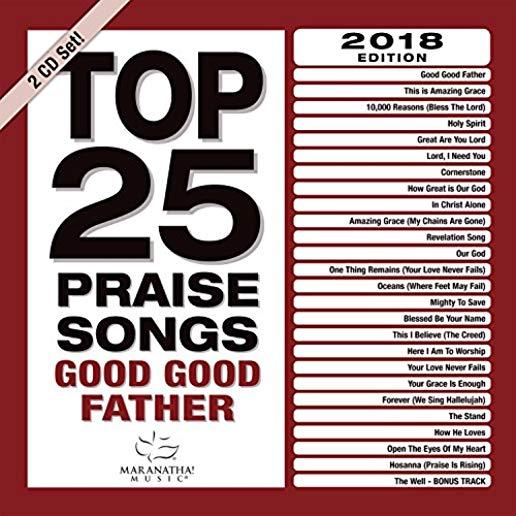 TOP 25 PRAISE SONGS - GOOD GOOD FATHER
