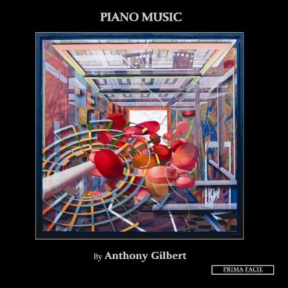 ANTHONY GILBERT: PIANO MUSIC (UK)
