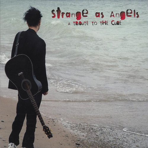 STRANGE AS ANGELS: TRIBUTE TO CURE / VARIOUS